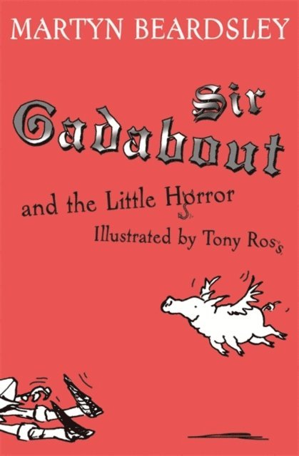 Martyn Beardsley - Sir Gadabout and the Little Horror, E-bok