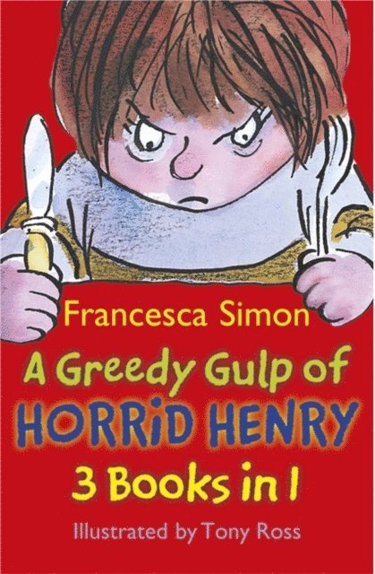 Francesca Simon - Greedy Gulp of Horrid Henry 3-in-1, E-bok