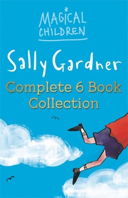 Sally Gardner - Magical Children: Magical Children Complete 6-Ebook Collection, E-bok