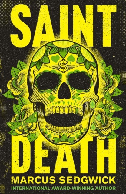 Marcus Sedgwick - Saint Death, E-bok
