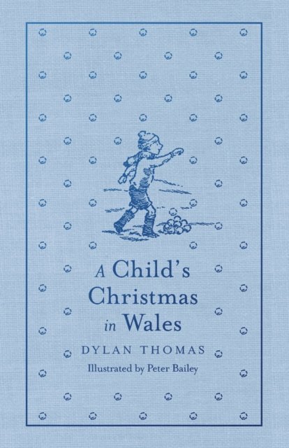 Dylan Thomas - Child's Christmas in Wales, E-bok