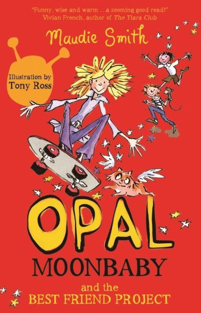 Maudie Smith - Opal Moonbaby: Opal Moonbaby and the Best Friend Project, E-bok