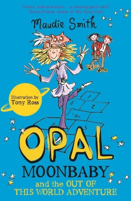 Maudie Smith - Opal Moonbaby and the Out of this World Adventure, E-bok
