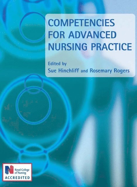 Rosemary Rogers, Sue Hinchliff - Competencies for Advanced Nursing Practice, E-bok