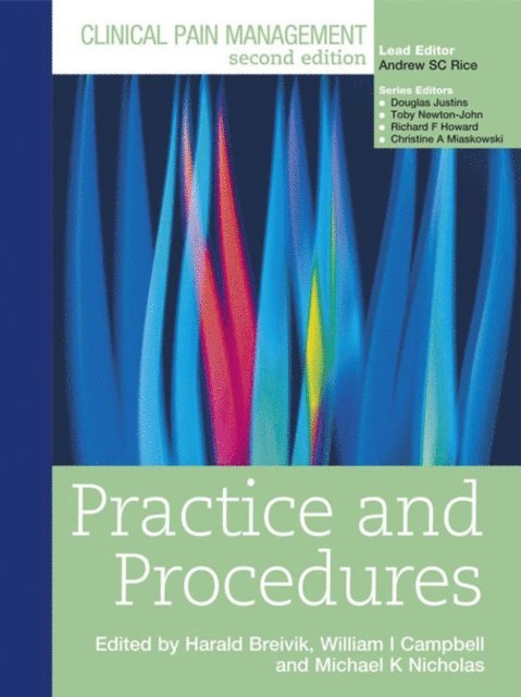 Toby Newton-John, William Campbell, Michael Nicholas, Harald Breivik - Clinical Pain Management : Practice and Procedures, E-bok