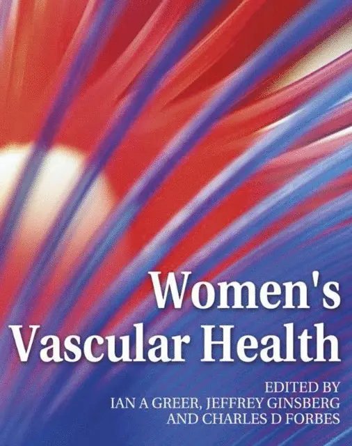 Charles Forbes, Jeff Ginsberg, Iain Greer - Women's Vascular Health, E-bok. Tillgänglighet: Lägg i varukorg