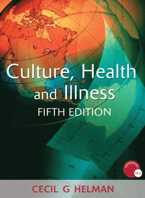 Cecil Helman - Culture, Health and Illness, Fifth edition, E-bok