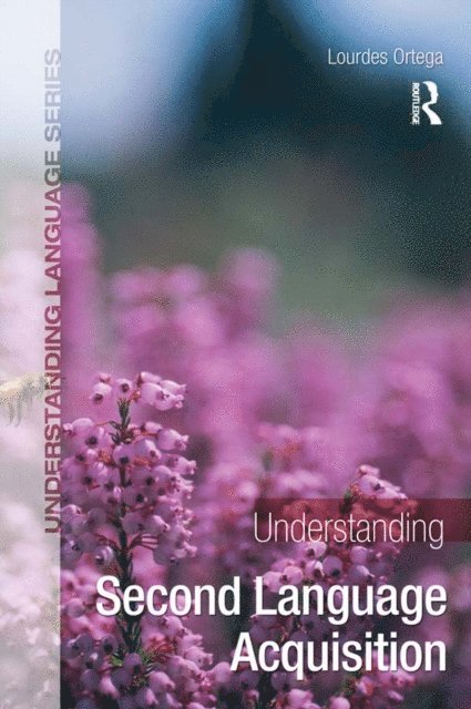 Lourdes Ortega - Understanding Second Language Acquisition, E-bok