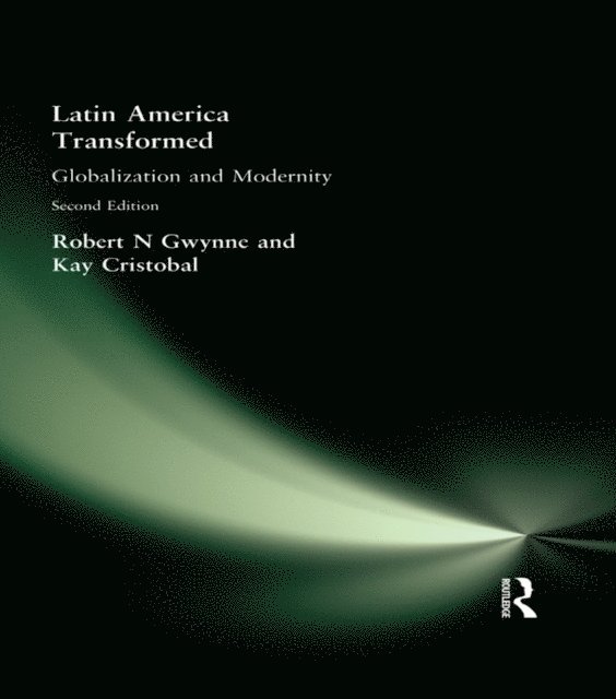 Kay Cristobal, Robert N Gwynne, Cristobal Kay, Robert N. Gwynne - Latin America Transformed, E-bok