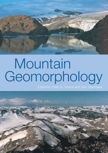 Olav Slaymaker, Phil Owens - MOUNTAIN GEOMORPHOLOGY, E-bok