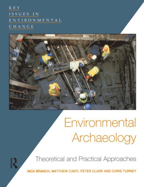 Peter Clark, Nick Branch, Matthew Canti, Chris Turney - Environmental Archaeology, E-bok
