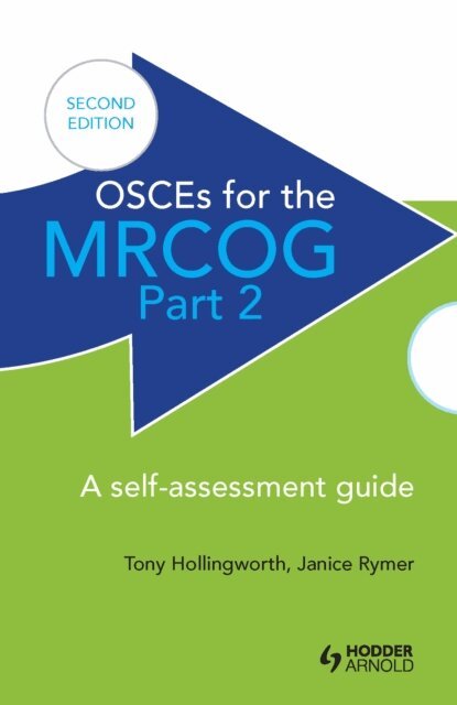 Janice Rymer, Antony Hollingworth - OSCEs for the MRCOG Part 2: A Self-Assessment Guide, E-bok