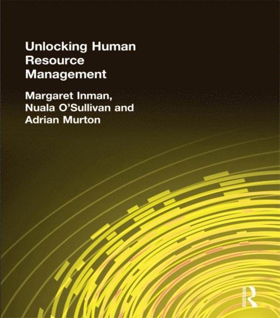 Adrian Murton, Nuala O'Sullivan, Margaret Inman - Unlocking Human Resource Management, E-bok. Tillgänglighet: Lägg i varukorg