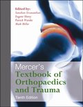 Mercer''s Textbook of Orthopaedics and Trauma Tenth edition