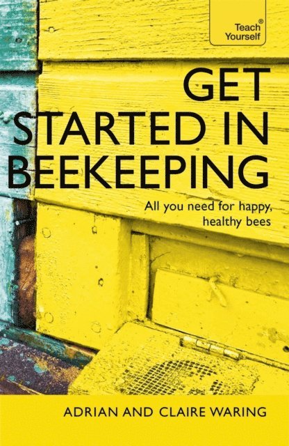 Claire Waring, Adrian Waring - Get Started in Beekeeping, E-bok. Tillgänglighet: Lägg i varukorg