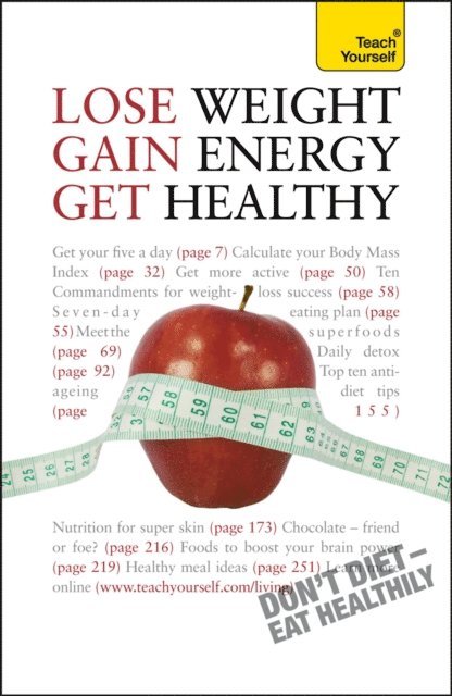Sara Kirkham - Lose Weight, Gain Energy, Get Healthy: Teach Yourself, E-bok. Tillgänglighet: Lägg i varukorg