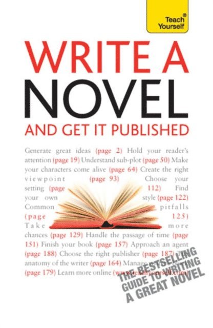 Nigel Watts - Write A Novel And Get It Published: Teach Yourself, E-bok