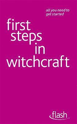 Teresa Moorey - First Steps in Witchcraft: Flash, Häftad. Tillgänglighet: Lägg i varukorg
