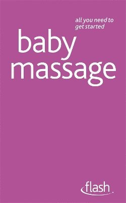 Anita Thomas-Epple, Pauline Carpenter - Baby Massage: Flash, Häftad. Tillgänglighet: Lägg i varukorg