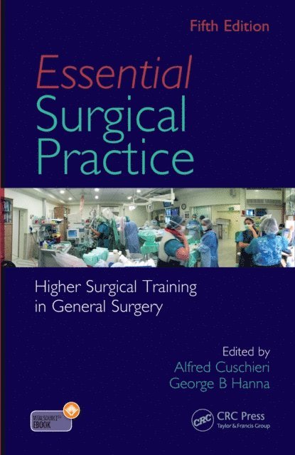 George Hanna, Alfred Cuschieri - Essential Surgical Practice, E-bok