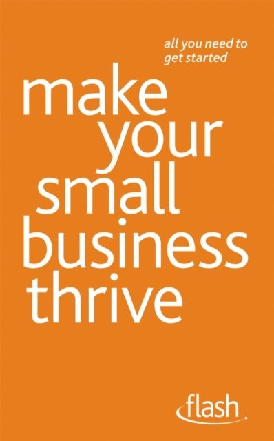 Kevin Duncan - Make Your Small Business Thrive: Flash, E-bok