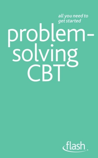 Christine Wilding, Aileen Milne - Problem Solving Cognitive Behavioural Therapy: Flash, E-bok