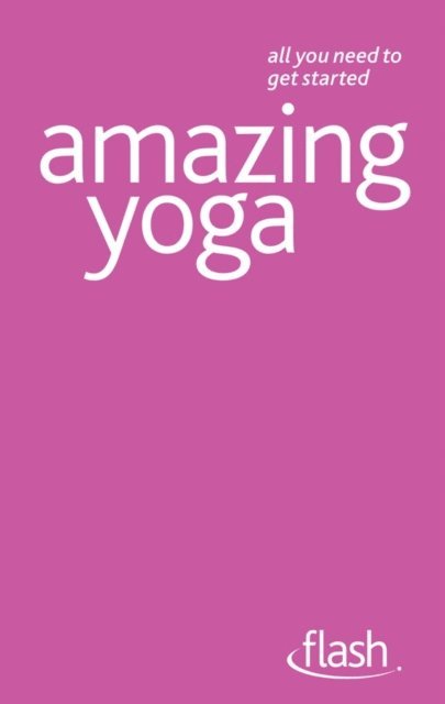 Swami Saradananda - Amazing Yoga: Flash, E-bok