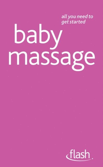 Pauline Carpenter, Anita Thomas-Epple - Baby Massage: Flash, E-bok. Tillgänglighet: Lägg i varukorg