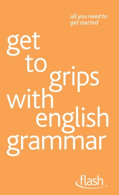 Ron Simpson - Get to grips with english grammar: Flash, E-bok