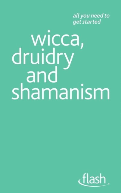 Teresa Moorey - Wicca, Druidry and Shamanism: Flash, E-bok. Tillgänglighet: Lägg i varukorg