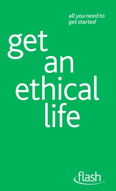 Peter MacBride - Get an Ethical Life: Flash, E-bok