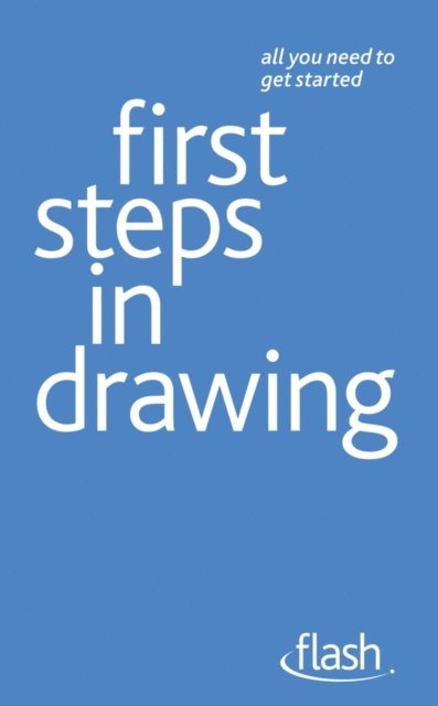 Robin Capon - First Steps in Drawing: Flash, E-bok