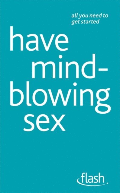 Paul Jenner - Have Mindblowing Sex: Flash, E-bok