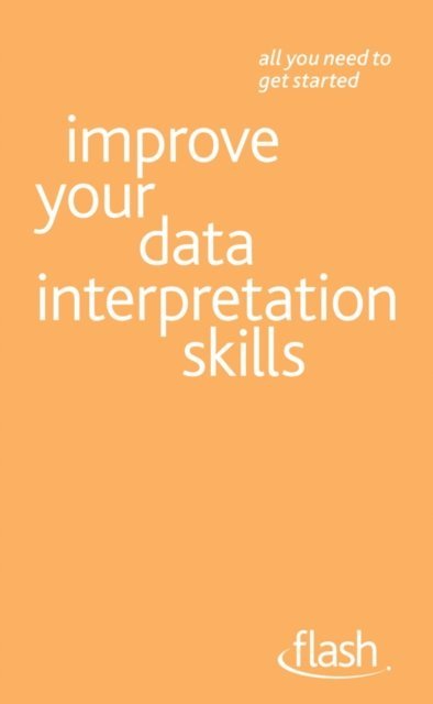 Sally Vanson - Improve Your Data Interpretation Skills: Flash, E-bok