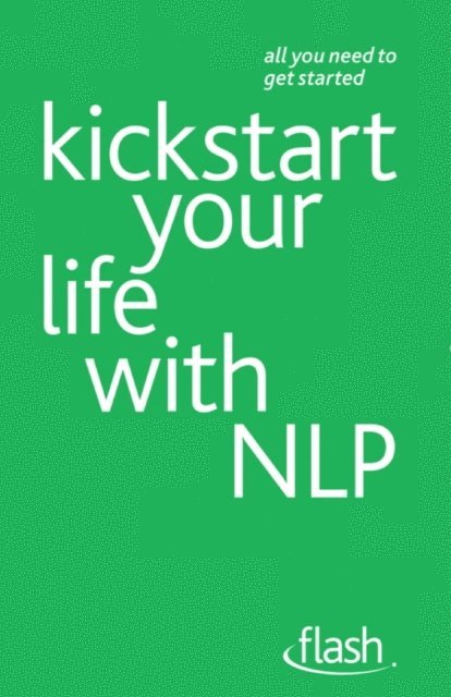Paul Jenner - Kickstart Your Life with NLP: Flash, E-bok