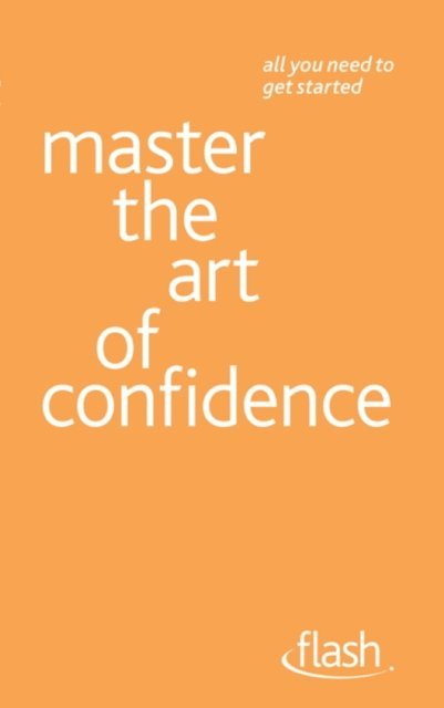 Paul Jenner - Master the Art of Confidence: Flash, E-bok