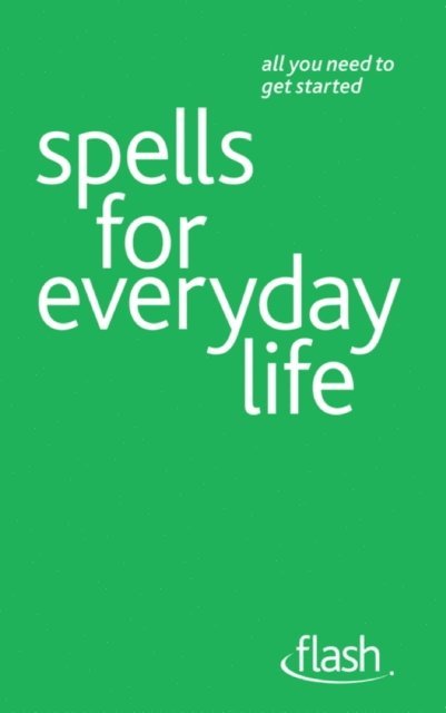 Teresa Moorey - Spells For Everyday Life: Flash, E-bok. Tillgänglighet: Lägg i varukorg