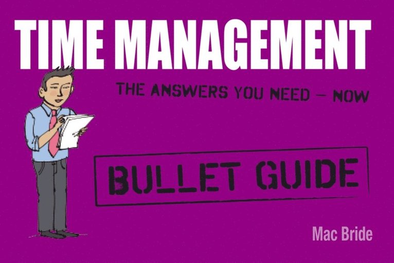 Peter MacBride - Time Management: Bullet Guides, E-bok