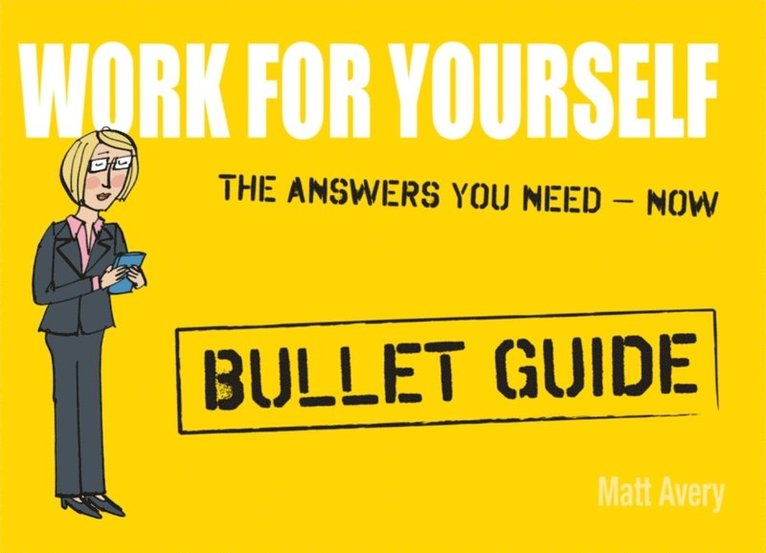 Matt Avery - Work for Yourself: Bullet Guides, E-bok