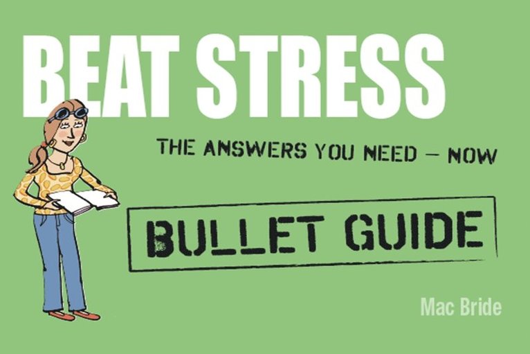 Peter MacBride - Beat Stress: Bullet Guides, E-bok
