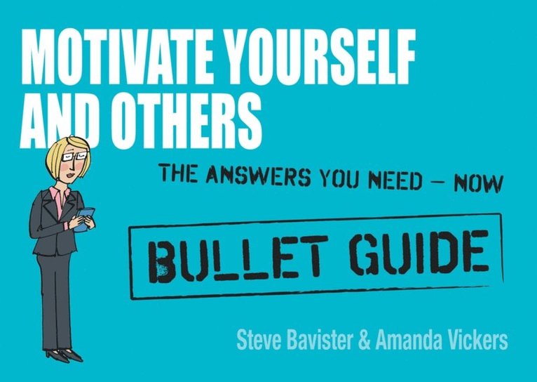 Amanda Vickers, Steve Bavister - Motivate Yourself and Others: Bullet Guides, E-bok. Tillgänglighet: Lägg i varukorg