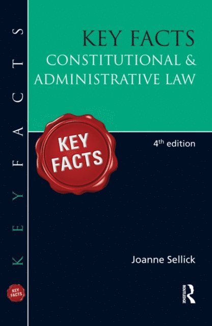 Joanne Sellick - Key Facts: Constitutional & Administrative Law, E-bok