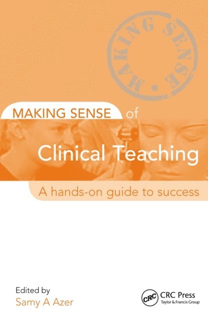 Samy Azer - Making Sense of Clinical Teaching, E-bok