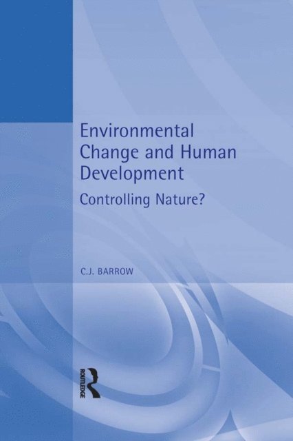 Chris Barrow - Environmental Change and Human Development, E-bok