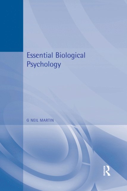 G Neil Martin - Essential Biological Psychology, E-bok
