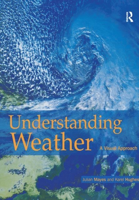 Julian Mayes, Karel Karel Hughes - Understanding Weather, E-bok