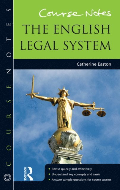 Catherine Easton - Course Notes: the English Legal System, E-bok