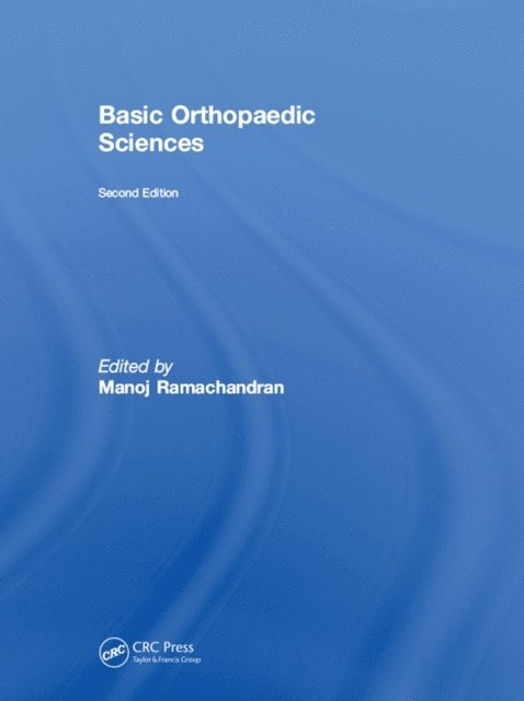Manoj Ramachandran - Basic Orthopaedic Sciences, E-bok