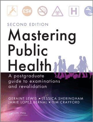 Geraint Lewis, Jessica Sheringham, Jamie Lopez Bernal, Tim Crayford - Mastering Public Health, Häftad. Tillgänglighet: Lägg i varukorg