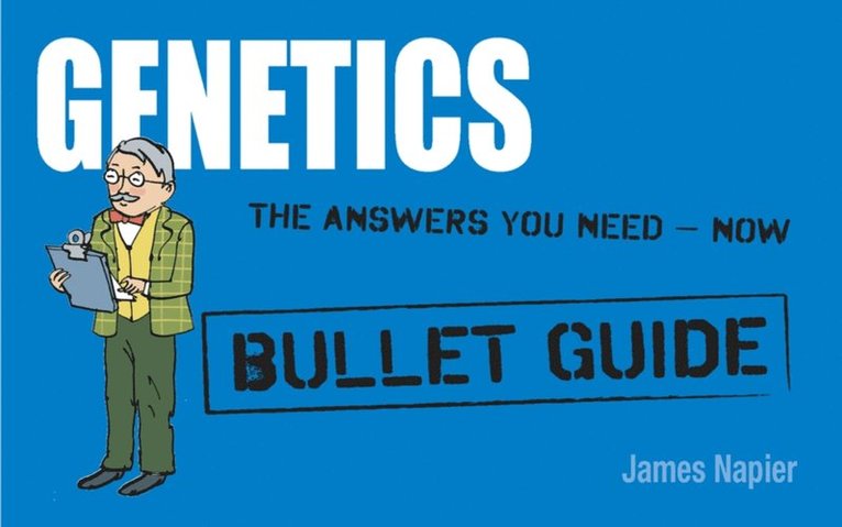 James Napier - Genetics: Bullet Guides                                               Everything You Need to Get Started, E-bok
